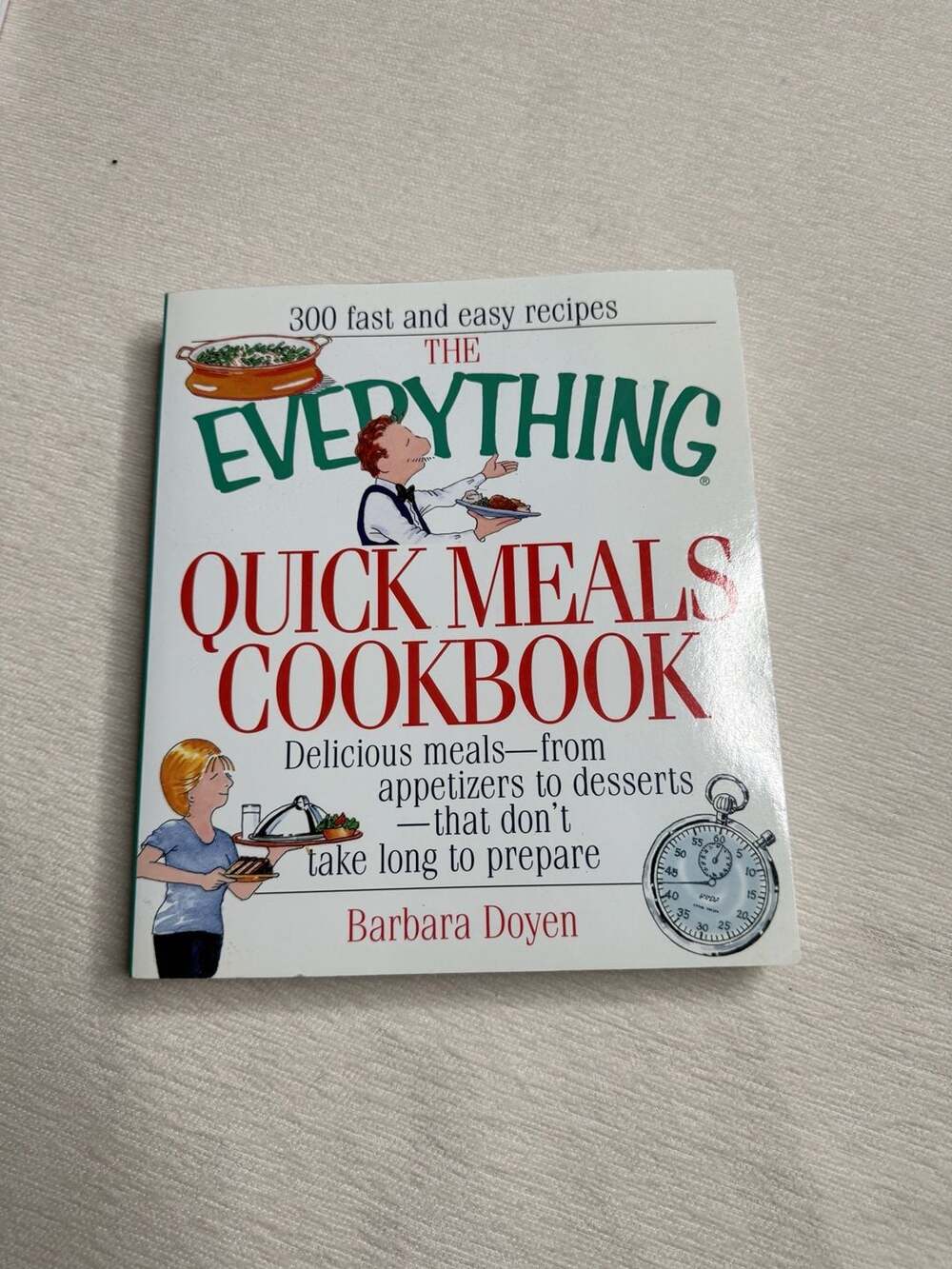 The Everything Quick Meals Cookbook by Barbara Doyen